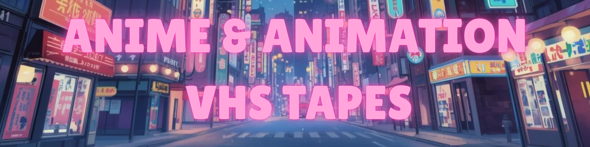 Anime & Animated VHS