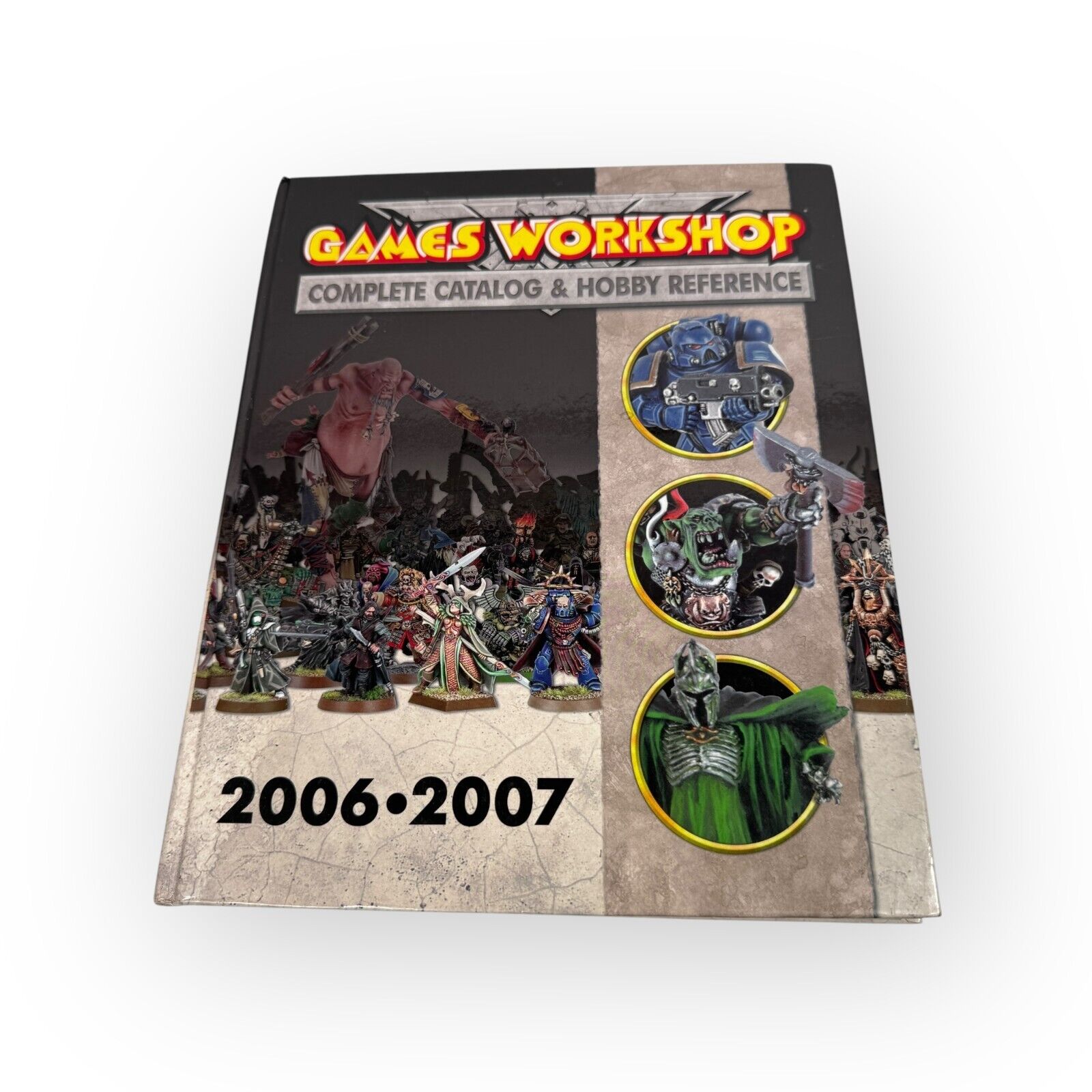 The Complete Games Workshop Catalog & Hobby reference 2006-2007 Ed. Hardcover