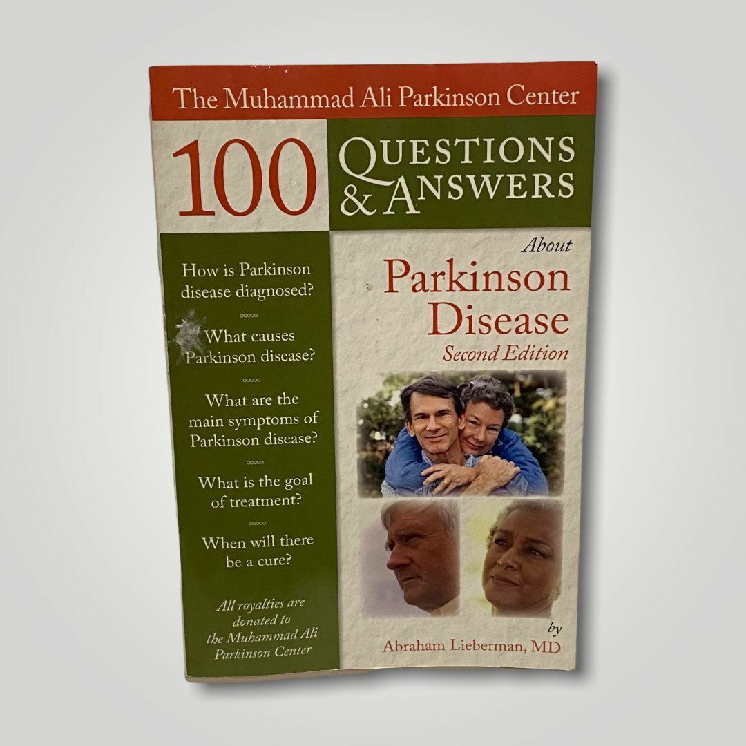 The Muhammad Ali Parkinson Center 100 Questions & Answers By Abraham Lieberman