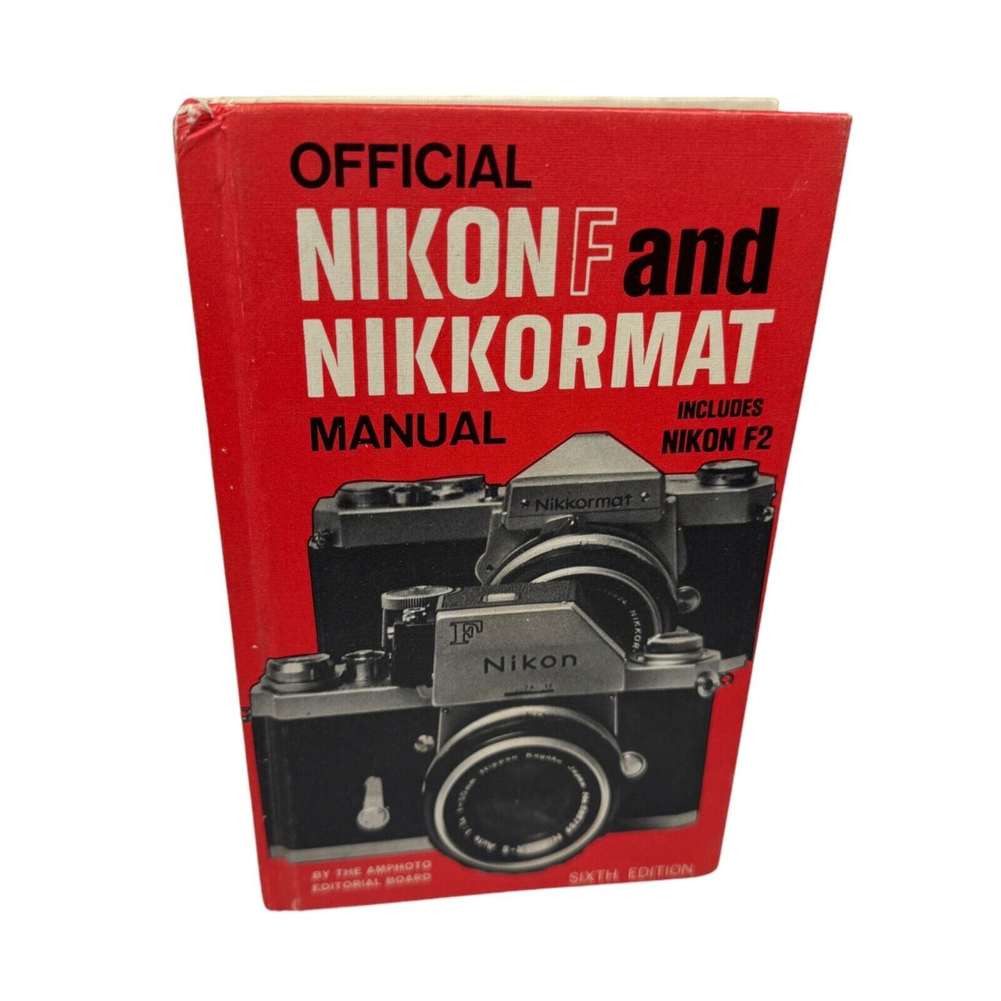 OFFICIAL NIKON F AND NIKKORMAT Manual F2 Amphoto Editorial Board 6th Edition