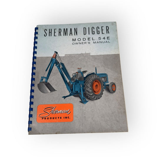 Sherman Digger Model 54E Owner’s Manual OEM 1956 Litho Book